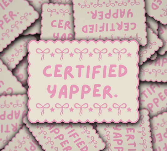 Certified Yapper (Pre-Order)