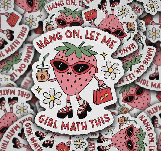Hang On Let Me Girl Math This (Pre-Order)