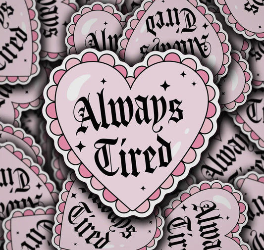 Always Tired Heart (Pre-Order)