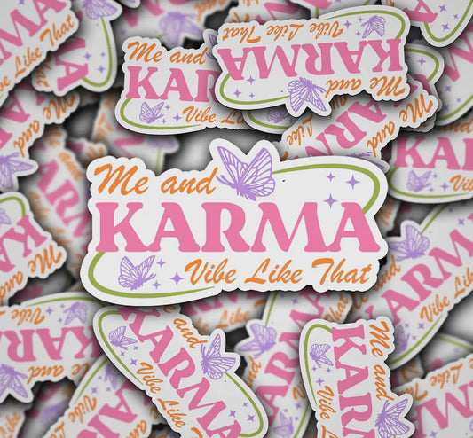Me and Karma Vibe Like That (Pre-Order)