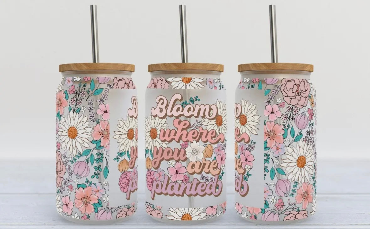 Bloom Where You Are Planted 16oz